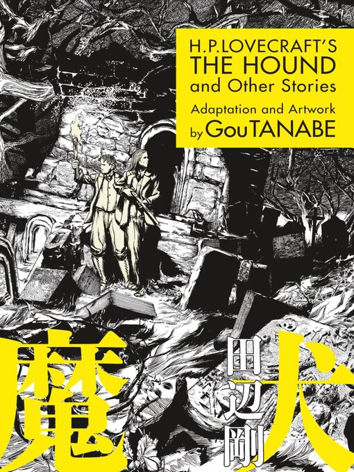 Title details for H.P. Lovecraft's the Hound and Other Stories by Gou Tanabe - Available